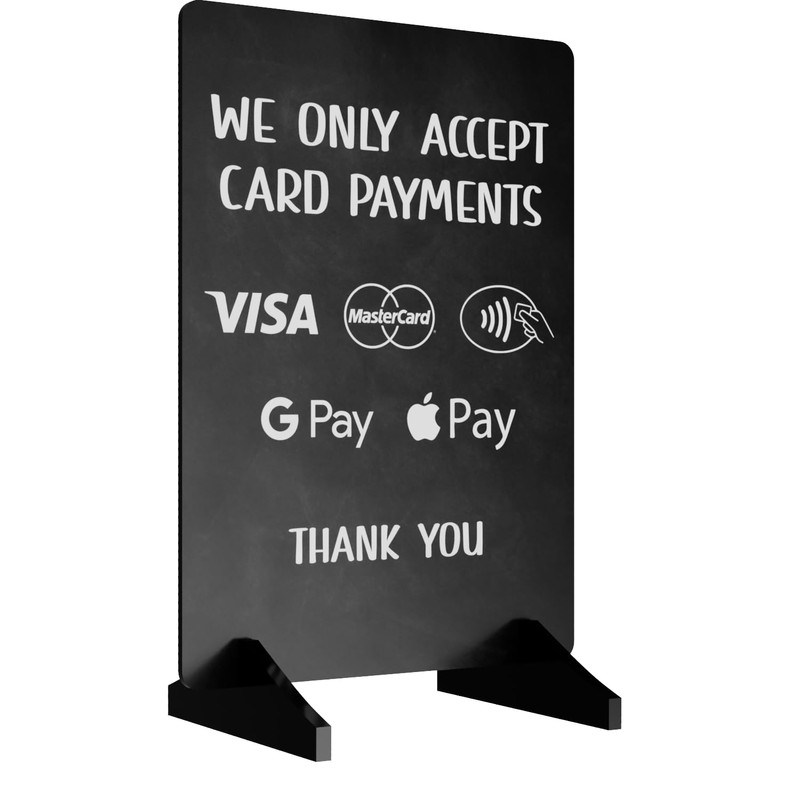 We Only Accept Card Payments Freestanding Sign | Wooden base