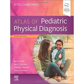 Zitelli and Davis' Atlas of Pediatric Physical Diagnosis