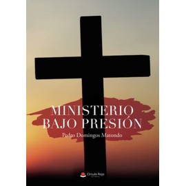 Ministerio bajo presión