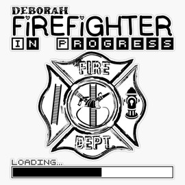 Deborah | Firefighter in Progress | Future Firefighter | Black Text Sticker Bumper Sticker Vinyl Decal 5"