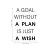 Vinyl Wall Art Decal - A Goal Without A Plan