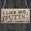 RED OCEAN I Like Big Putts Funny Golfing Sign Father's