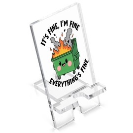 vizuzi It's Fine I'm Fine Acrylic Phone Holder, Funny Dumpster Fire Office Cell Phone Stands, Work Burnout Humor Sarcastic Gifts for Women Men Colleague Boss Coworker Friend ZPH18