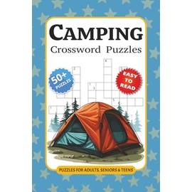 Camping Crossword Puzzles: Crossword Puzzles with Easy to Read Print about Camping, Wildlife, Hiking, Outdoors & More | 6 x 9 inches, 120 pages | 50+ ... Gift for Vacations, Holidays and Relaxations.