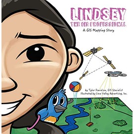 Lindsey the GIS Professional (STEAM at Work!, 1)