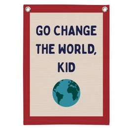 MOFUYU Classroom Decor,Motivational Wall Decor,Go Change the World Kid Linen Canvas Banner,Playroom Wall Decor Hanging Flag for Playroom Bedroom Nursery Graduation Gifts 18x25 Inch