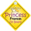 Princess Frances On Board Girl Car Sign Child/Baby Gift/Present 002