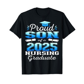 Proud Son Class Of 2025 Nursing Graduate Nurse T-Shirt