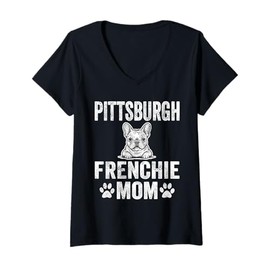 Womens Funny Pittsburgh Frenchie Mom Gift French Bulldog Dog Lover V-Neck T-Shirt