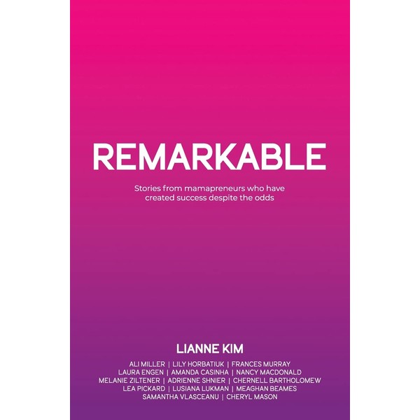 REMARKABLE: Stories from mamapreneurs who have created success despite the