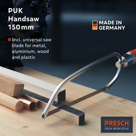 Presch Junior Hacksaw PUK 150mm incl. Universal Saw Blade - Original PUK Handsaw 150mm - Small Saw for Metal, Non-Ferrous Metal, Plastic, Aluminium, All Woods - Small Universal Saw