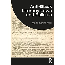 Anti-Black Literacy Laws and Policies