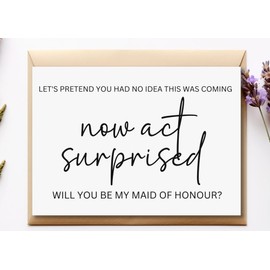 TEEMI-Will You Be My Maid of Honor Card, Wedding Card for Bridesmaid, Wedding Proposal Card for Maid of Honor, Now Act Surprised Wedding Proposal Card