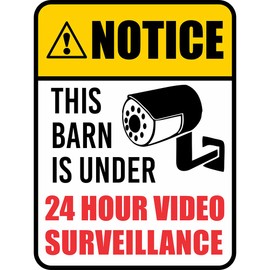Portrait Round Plus Notice This Barn Is Under 24 Hour Video Surveillance Wall or Door Sign | Farm/Barn Warning Signage - Small