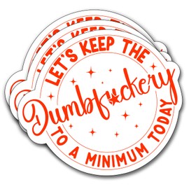 (3Pcs) Let's Keep The to a Minimum Today Sticker, Decorate Books Laptop Phone Water Bottles Kindles Tumbler Waterproof Vinyl Decorate Sticker 3 x 2,7" Inch