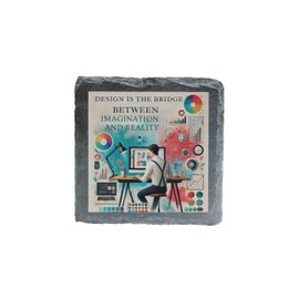 Inspirational Designer's Slate Coaster - Design is the Bridge Between Imagination and Reality - Creative Gift for Artists and Designers (slco-kf25-betweenhg)