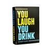 You Laugh You Drink - The Drinking Game for People