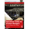 Operational Safety for Aviation Managers: Practice Beyond the Theory