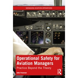 Operational Safety for Aviation Managers: Practice Beyond the Theory
