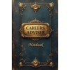 Careers adviser notebook: lined journal for men women coworker
