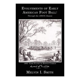 Libro: Evolvements Of Early American Foot Ball: Through The