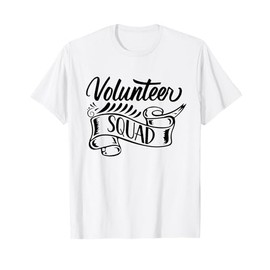 Volunteer Squad Job Volunteering Volunteers Unpaid T-Shirt