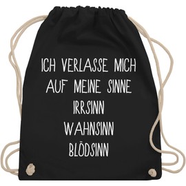 Shirtracer - Gym Bag Backpack - Sayings Statement - Ich verlassen mich auf meine Sinne, 1 black
