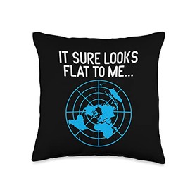 Best Flat Earth Truth Conspiracy t-shirts & gifts IT Sure Looks Flat to ME Earth Society Conspiracy Sarcasm Throw Pillow, 16x16, Multicolor