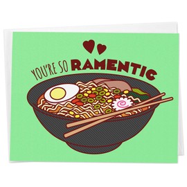Funny Ramen Foodie Love, Valentine, or Anniversary Card for Significant Other -"You're So Ramentic"