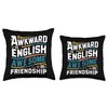Awkward in English Awesome in Friendship Ice Breaker Throw Pillow