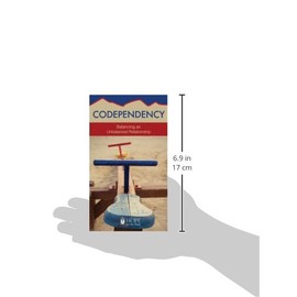 Codependency: Balancing an Unbalanced Relationship (Hope for the Heart)