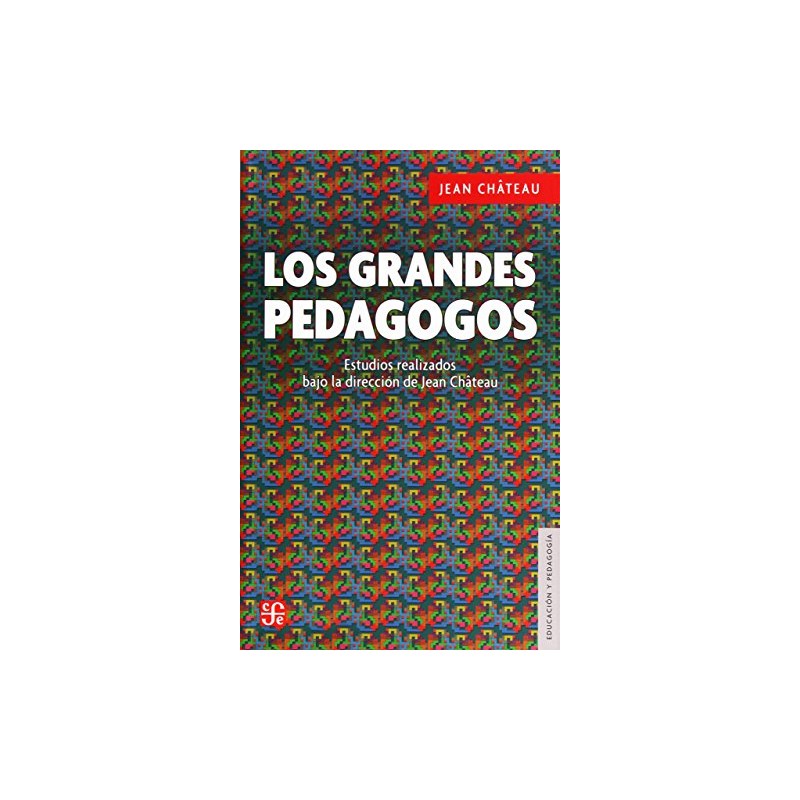 Fondo De Cultura Económica Los Grandes Pedagogos