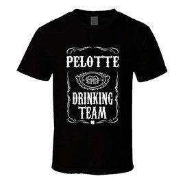 Pelotte Drinking Team Tee Last Name Family Reunion Gift Idea T Shirt L Black
