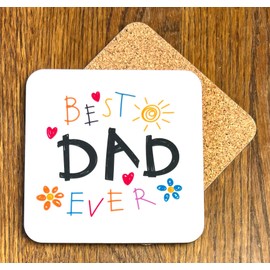 Novelty Coaster for the Best Dad Ever - Feel Good Message - Unique Fun Birthday Gift for Him - Made in UK