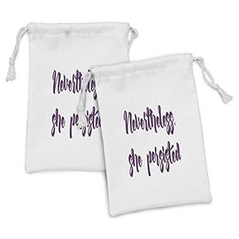 Ambesonne Feminist Fabric Pouch Set of 2, Monochrome Calligraphy Nevertheless She Persisted Words on Plain Background, Small Drawstring Bag for Toiletries Masks and Favors, 9" x 6", Eggplant White