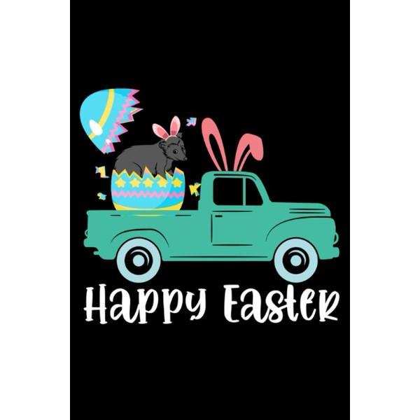 Happy Easter Possum Bunny Riding Truck Boys Toddler: Easter Notebook