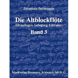 Die Altblockflöte (Grundlagen, Lehrgang, Literatur), Bd. 3
