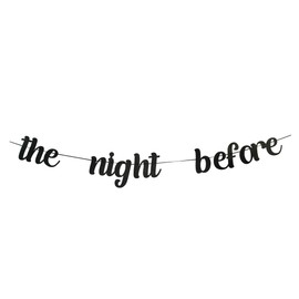 zxyxka The Night Before Banner, Wedding Rehearsal Dinner Party Decorations,Tomorrow We Do Bunting,Black Glitter