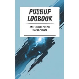 Pushup Logbook: Daily logbook for one year of pushups. Light blue galaxy pattern. 110-page calisthenics exercise logbook. 5 x 8 in.