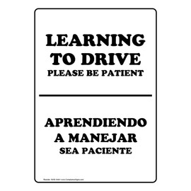ComplianceSigns.com Learning To Drive Please Be Patient English + Spanish Sign, 10x7 in. Plastic for Transportation