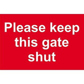 Please Keep This gate Shut Sign - 1.2mm Rigid Plastic 300mm x 200mm