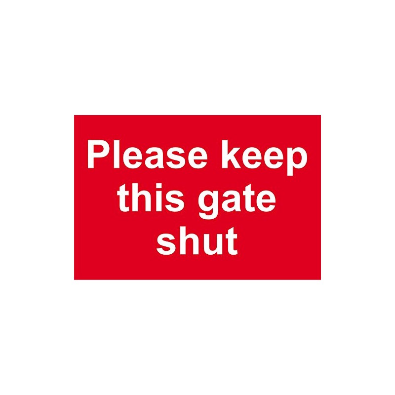 Please Keep This gate Shut Sign - 1.2mm Rigid Plastic