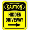 CAUTION HIDDEN DRIVEWAY RIGHT ARROW Aluminum Composite Outdoor Sign 15"