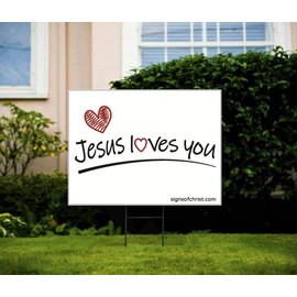 Jesus loves you yard sign 18x24 inch w/ground stake included (Double Sided)