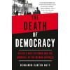 The Death of Democracy: Hitler's Rise to Power and the