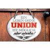 schilderkreis24 Tin Sign Football Sign "Ein Leben ohne Union ist