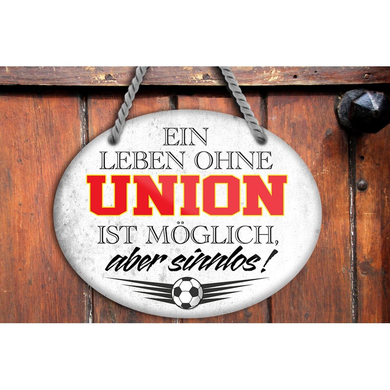 schilderkreis24 Tin Sign Football Sign "Ein Leben ohne Union ist