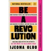 Be a Revolution: How Everyday People Are Fighting Oppression and