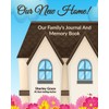 Our New Home! Our Family's Journal And Memory Book (Carpe