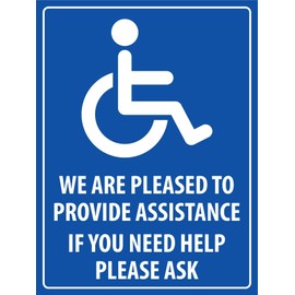 We Are Pleased to Provide Assistance Disabled Sign Metal Tin Sign 8x12 Inches Caution Danger Safety Security Warning Notice Signs